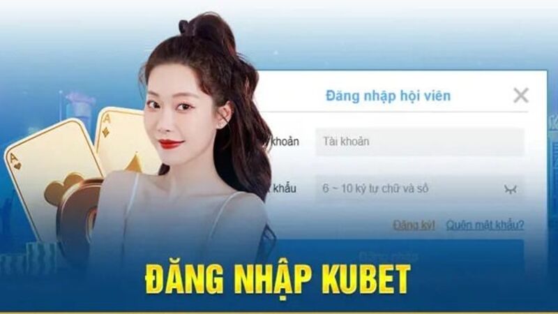 Dang nhap kubet 1 kubet