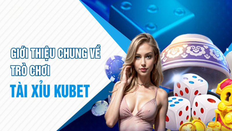 tai xiu kubet 1 kubet