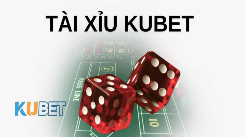 tai xiu kubet 3 kubet